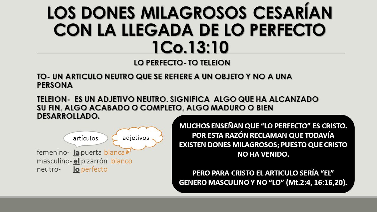 LOS DONES MILAGROSOS CESARÍAN CON LA LLEGADA DE LO PERFECTO 1Co.13:10