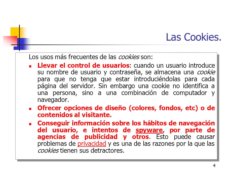 Las Cookies. Los usos más frecuentes de las cookies son: