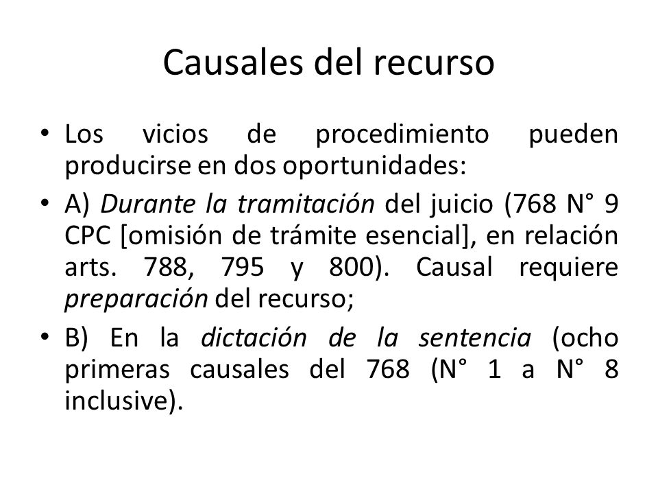 Causales del recurso Los vicios de procedimiento pueden producirse en dos oportunidades: