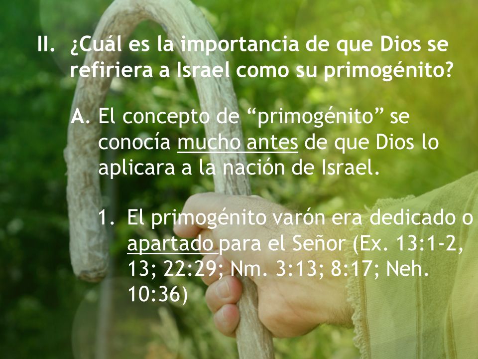 II. ¿Cuál es la importancia de que Dios se