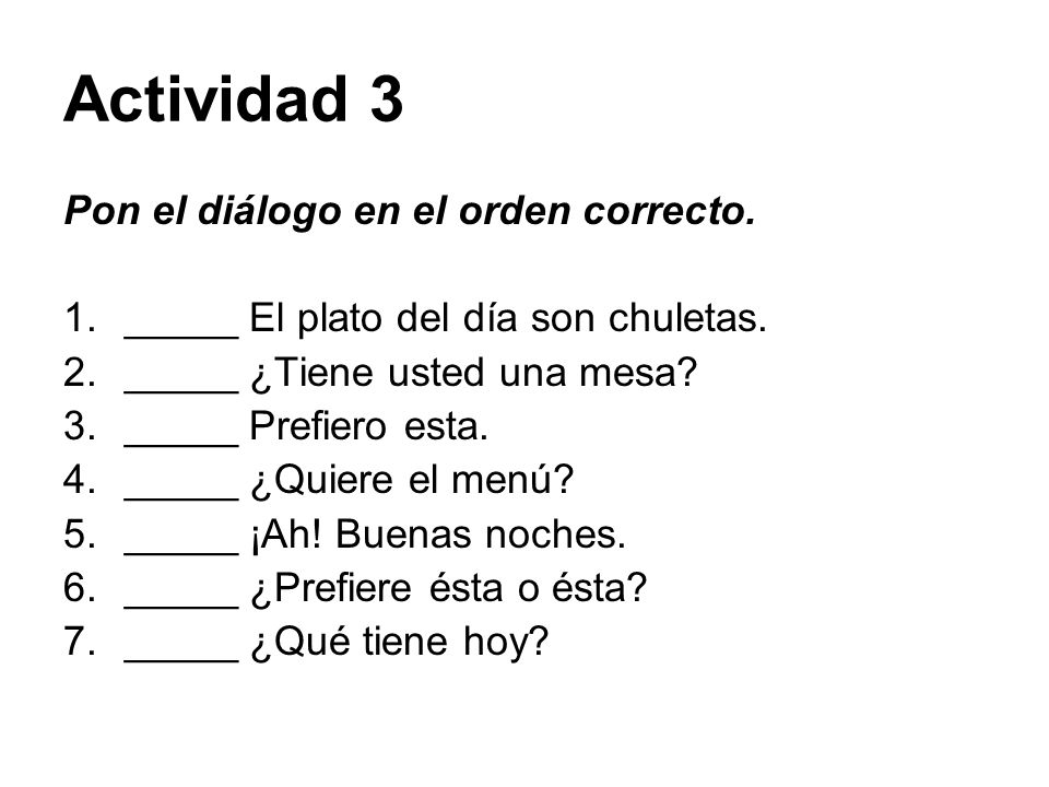 Actividad 3 Pon el diálogo en el orden correcto.