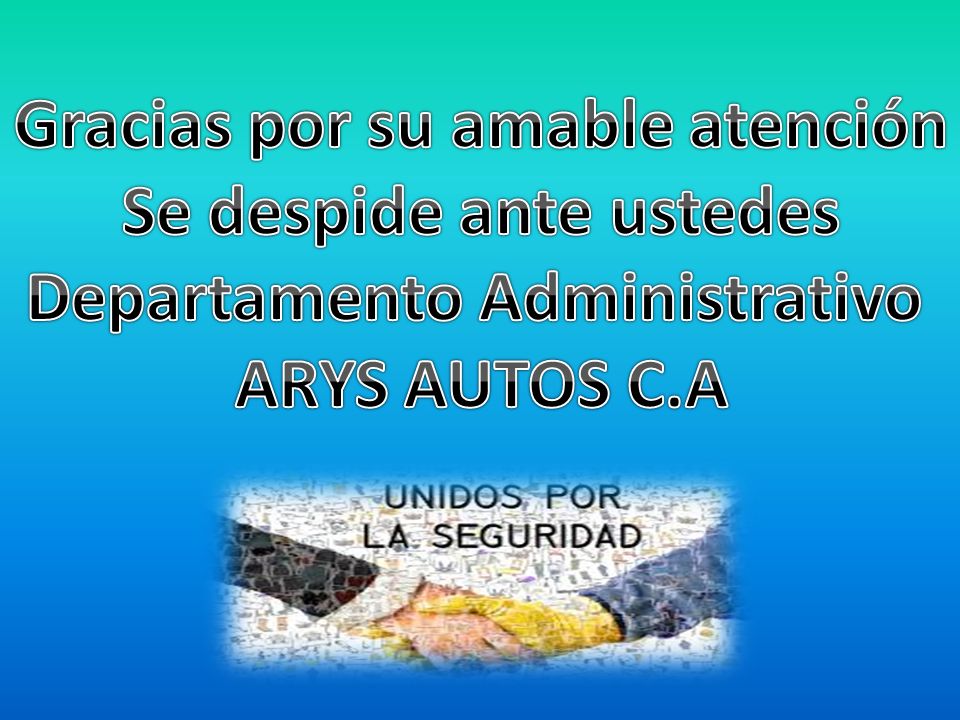 Gracias por su amable atención Se despide ante ustedes
