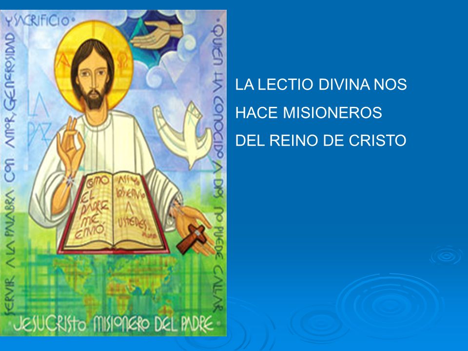 LA LECTIO DIVINA NOS HACE MISIONEROS DEL REINO DE CRISTO