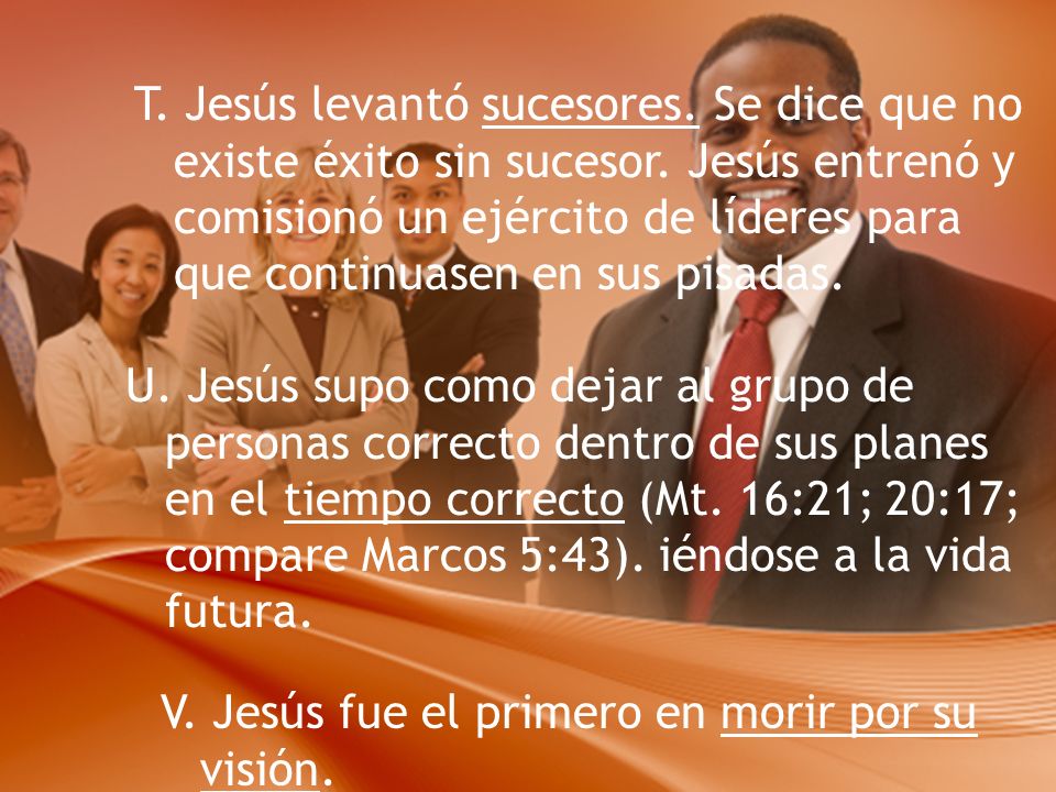T. Jesús levantó sucesores. Se dice que no existe éxito sin sucesor