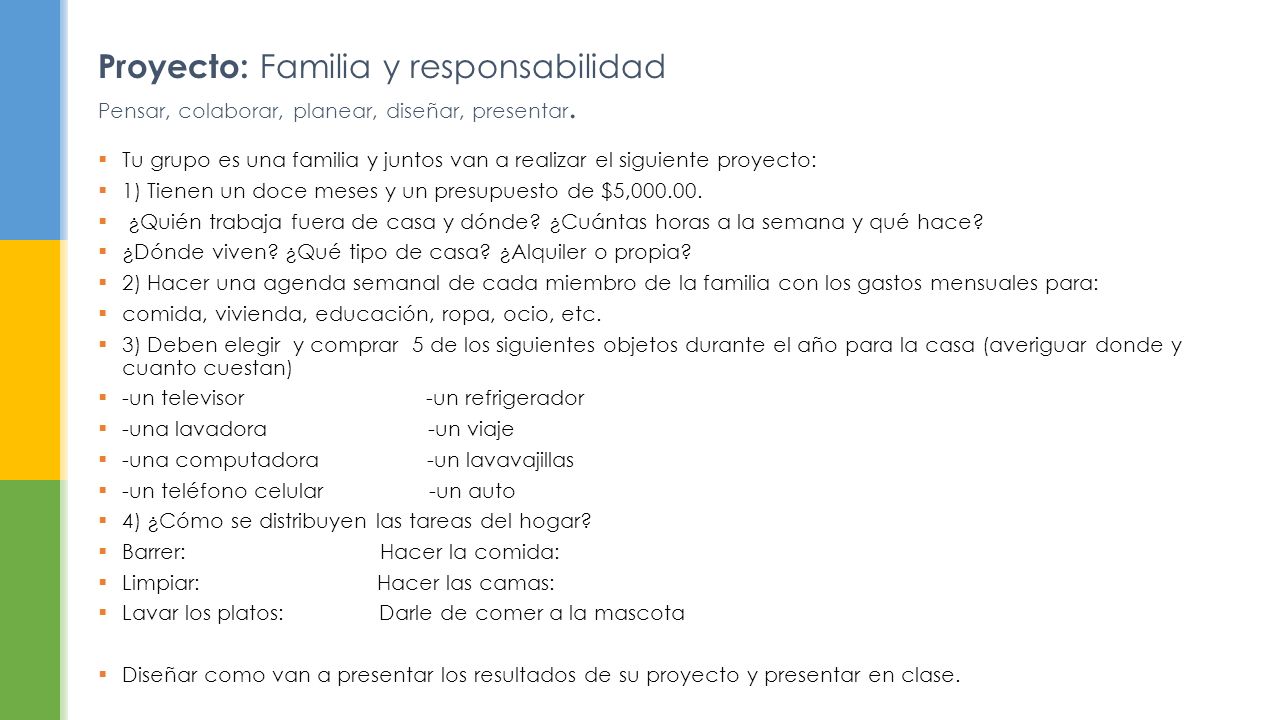 Proyecto: Familia y responsabilidad Pensar, colaborar, planear, diseñar, presentar.