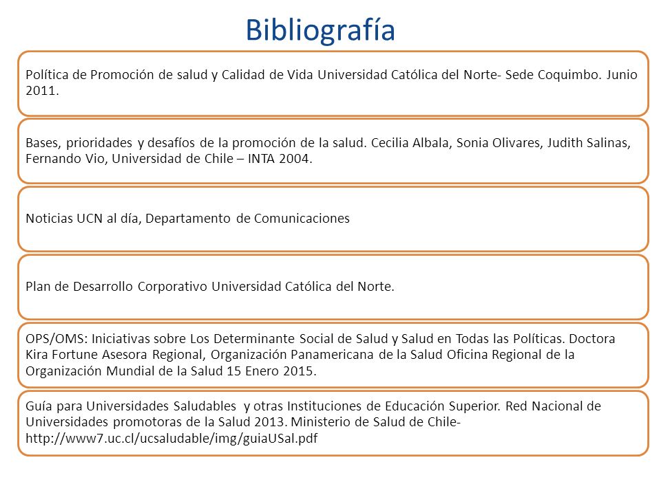 Bibliografía Política de Promoción de salud y Calidad de Vida Universidad Católica del Norte- Sede Coquimbo. Junio