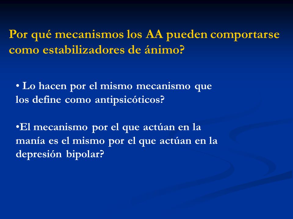 Por qué mecanismos los AA pueden comportarse como estabilizadores de ánimo