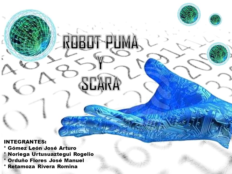 ROBOT PUMA Y SCARA INTEGRANTES: ° Gómez León José Arturo