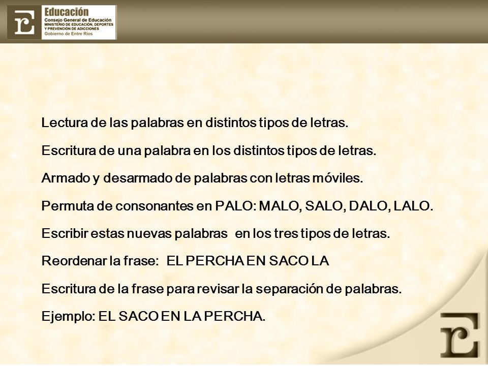 Lectura de las palabras en distintos tipos de letras.