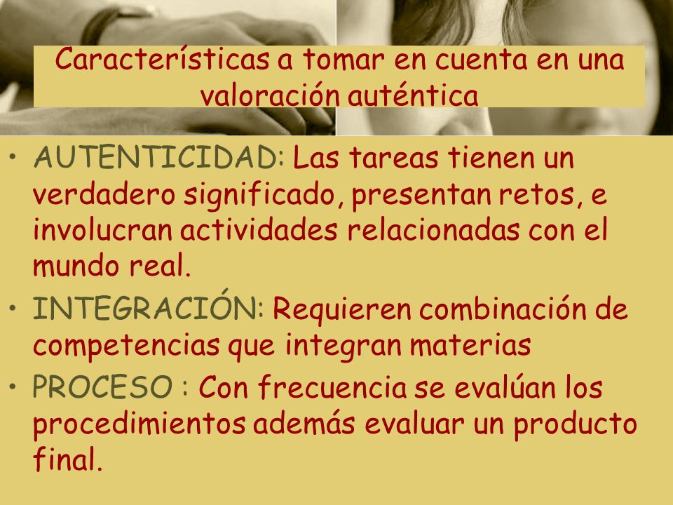 Características a tomar en cuenta en una valoración auténtica