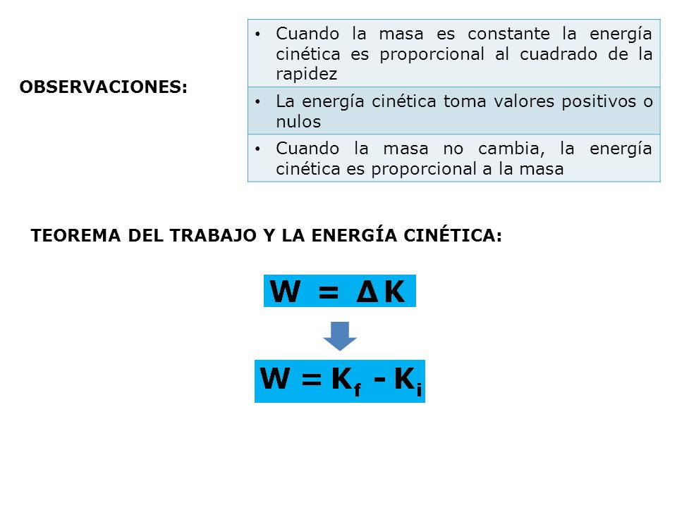 Cuando la masa es constante la energía cinética es proporcional al cuadrado de la rapidez