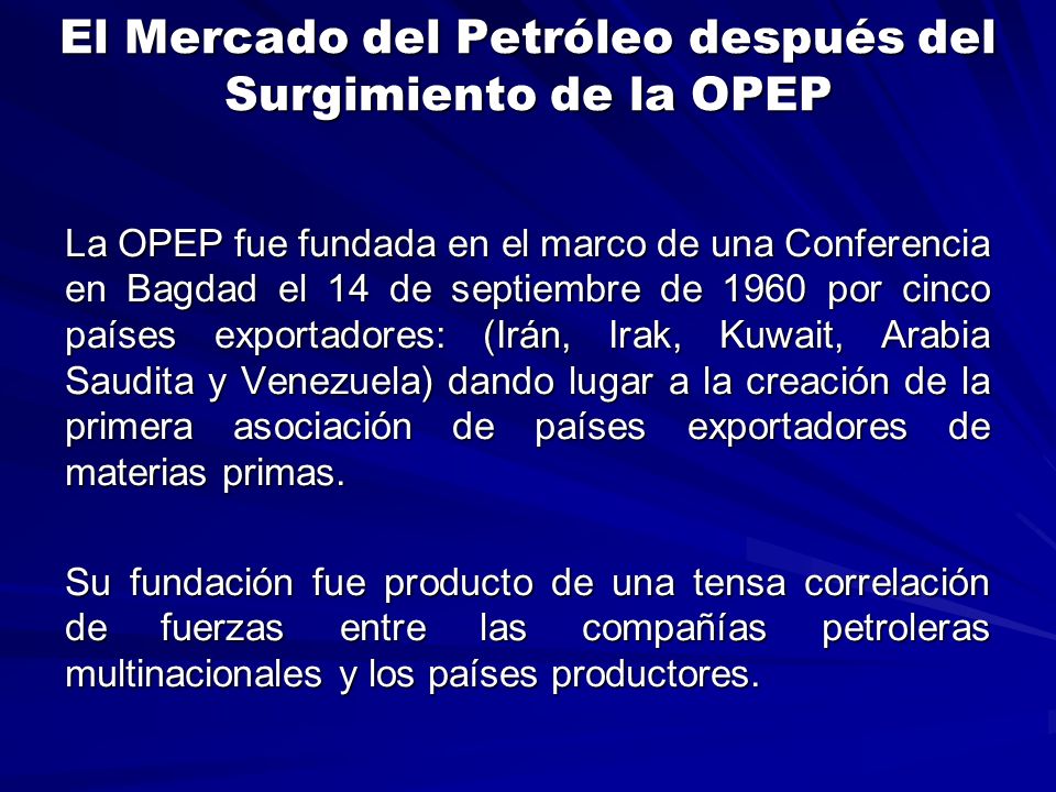 El Mercado del Petróleo después del Surgimiento de la OPEP