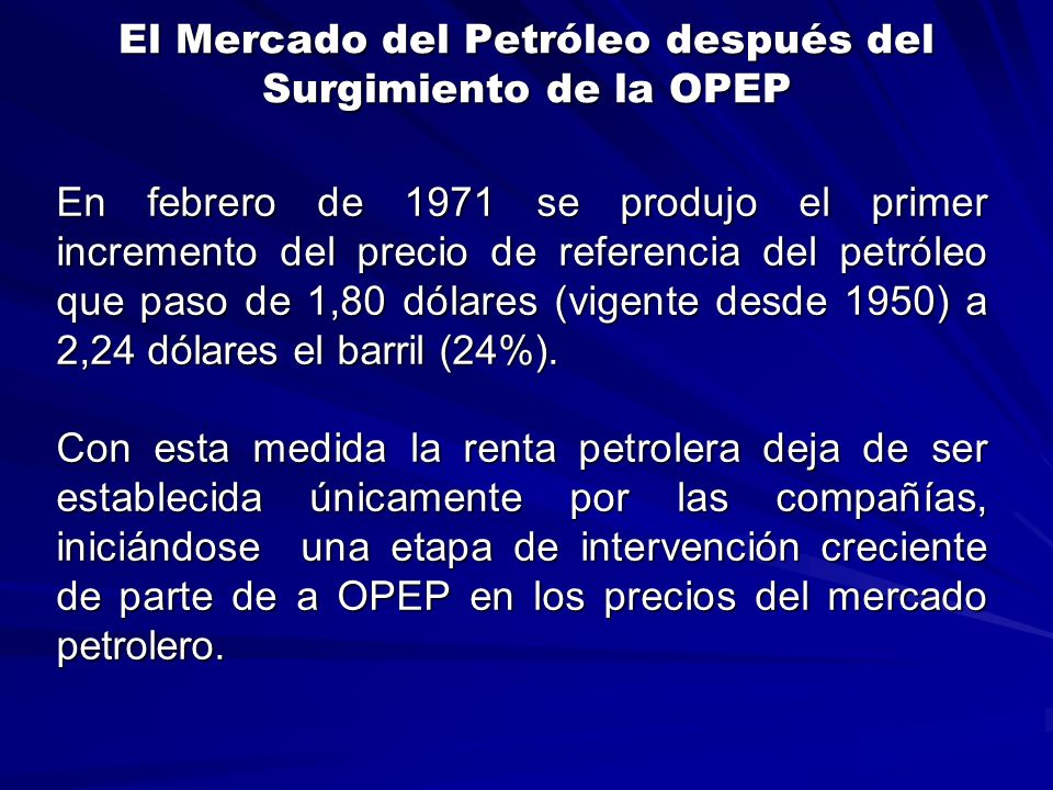 El Mercado del Petróleo después del Surgimiento de la OPEP