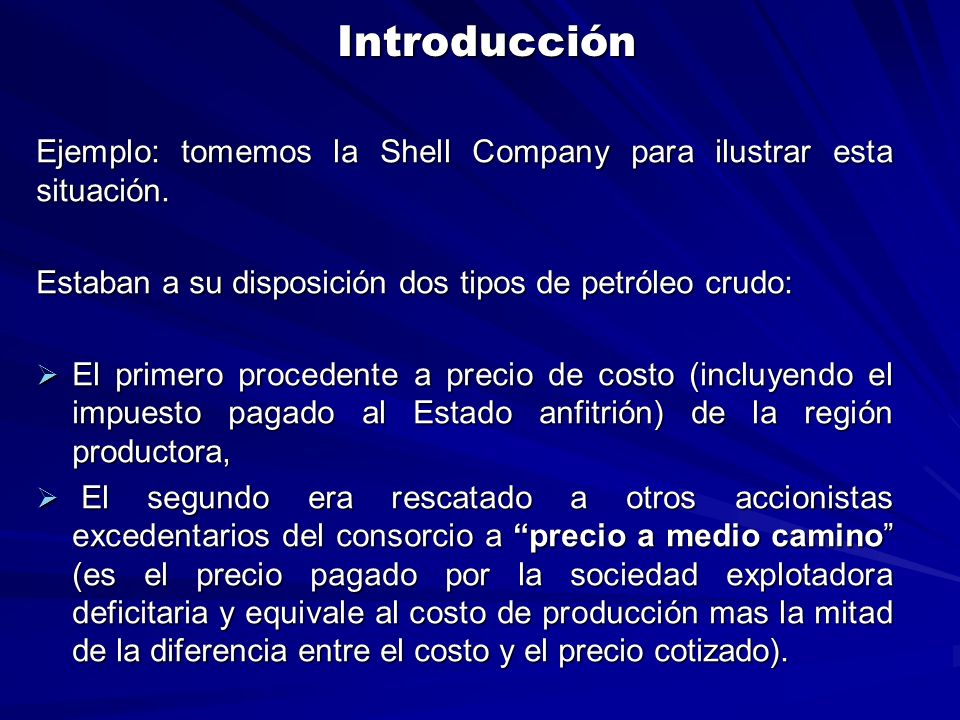 Introducción Ejemplo: tomemos la Shell Company para ilustrar esta situación. Estaban a su disposición dos tipos de petróleo crudo: