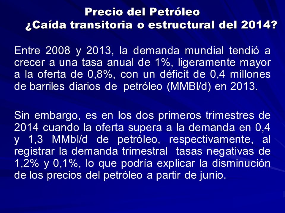 Precio del Petróleo ¿Caída transitoria o estructural del 2014