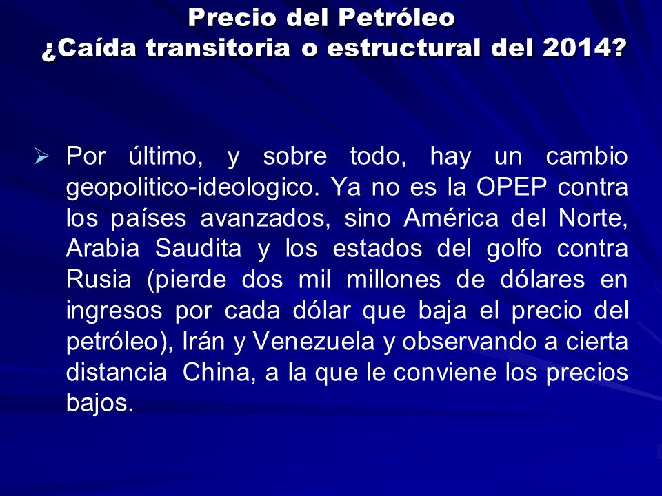 Precio del Petróleo ¿Caída transitoria o estructural del 2014