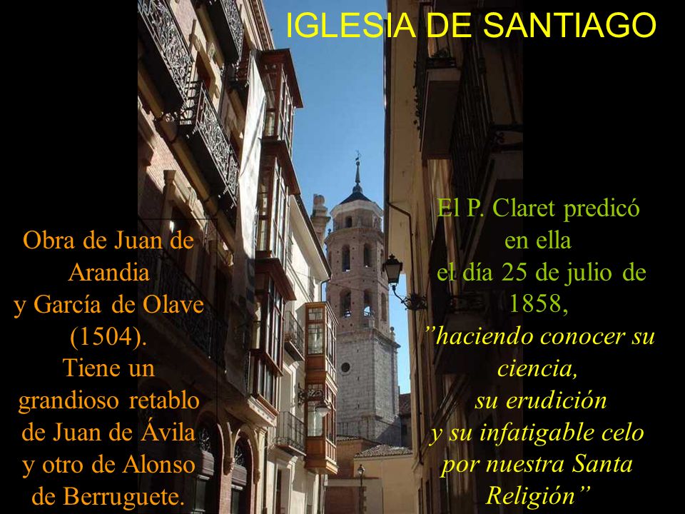 IGLESIA DE SANTIAGO Obra de Juan de Arandia y García de Olave (1504).