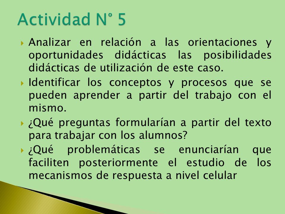 Actividad N° 5 Analizar en relación a las orientaciones y oportunidades didácticas las posibilidades didácticas de utilización de este caso.