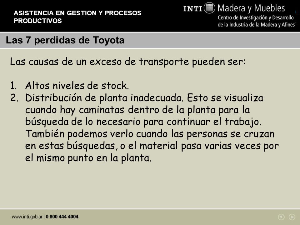 Las causas de un exceso de transporte pueden ser:
