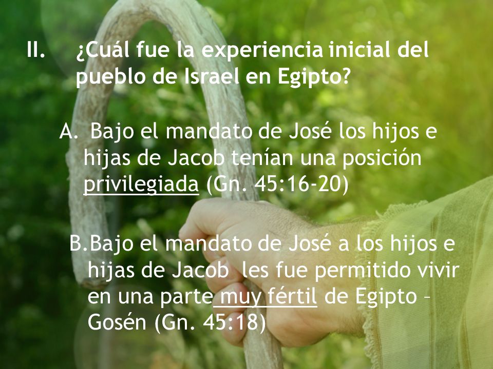 II. ¿Cuál fue la experiencia inicial del pueblo de Israel en Egipto