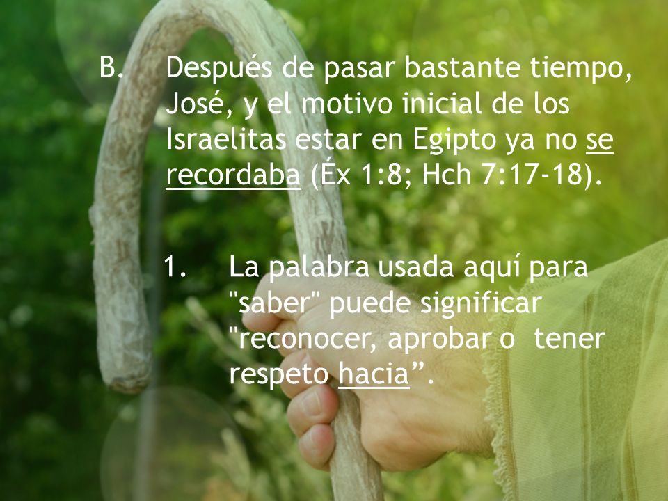 B. Después de pasar bastante tiempo,. José, y el motivo inicial de los