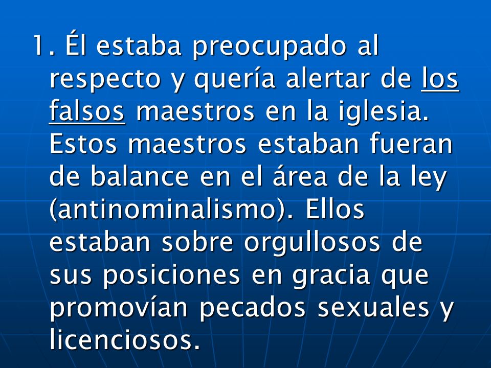 1. Él estaba preocupado al respecto y quería alertar de los falsos maestros en la iglesia.