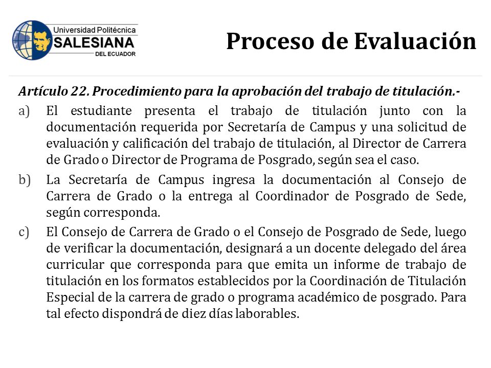 Proceso de Evaluación Artículo 22. Procedimiento para la aprobación del trabajo de titulación.-