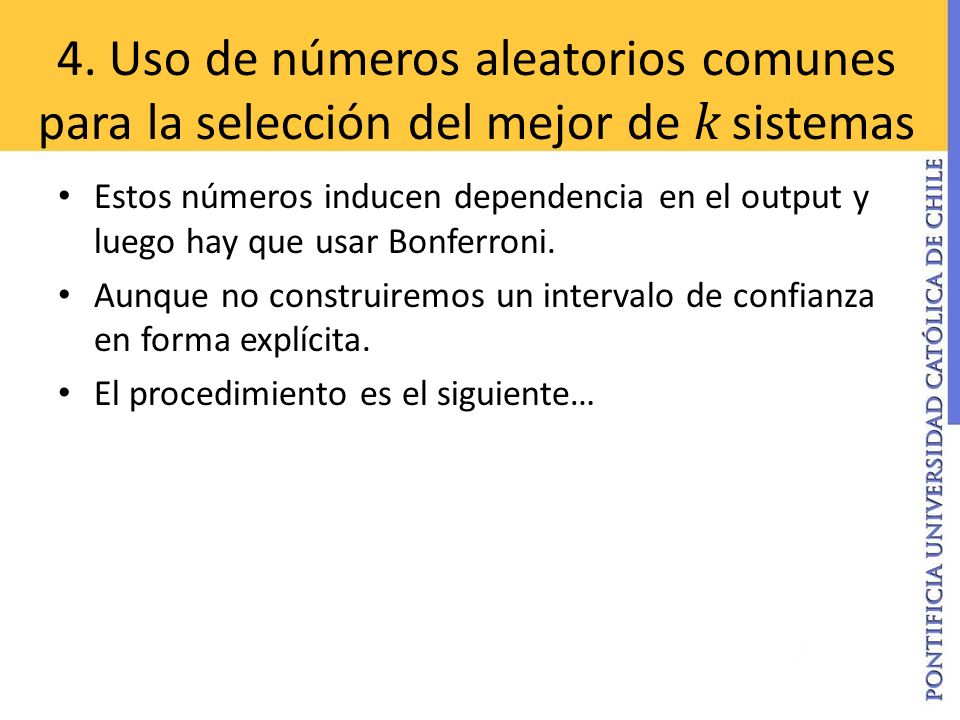 4. Uso de números aleatorios comunes para la selección del mejor de k sistemas