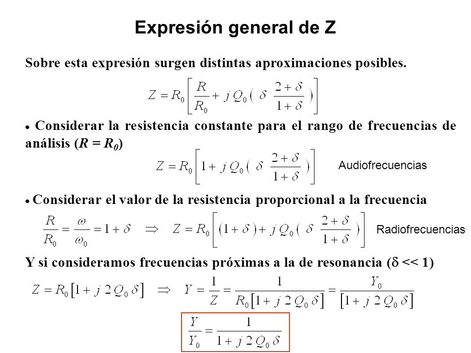 Expresión general de Z Sobre esta expresión surgen distintas aproximaciones posibles.