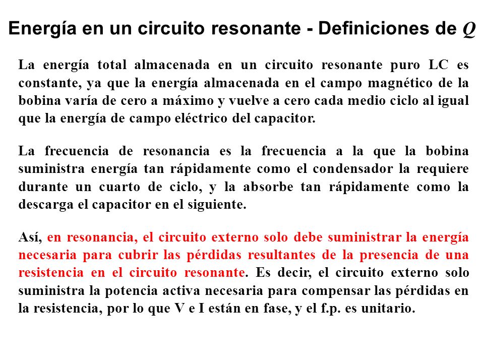 Energía en un circuito resonante - Definiciones de Q