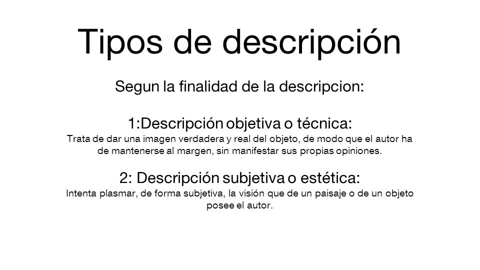 Tipos de descripción Segun la finalidad de la descripcion: