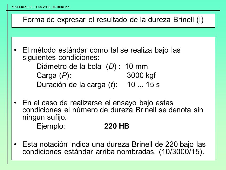 Forma de expresar el resultado de la dureza Brinell (I)