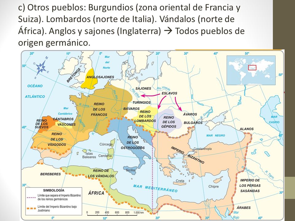 c) Otros pueblos: Burgundios (zona oriental de Francia y Suiza)
