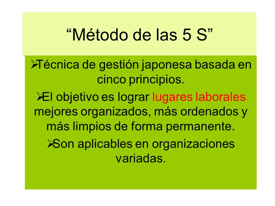 Método de las 5 S Técnica de gestión japonesa basada en cinco principios.