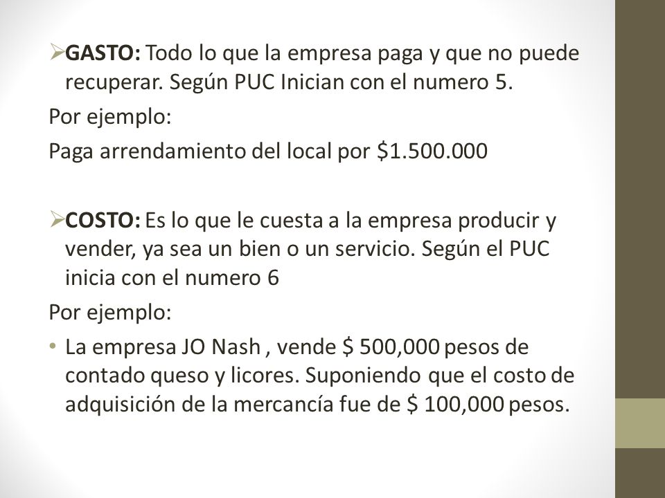 GASTO: Todo lo que la empresa paga y que no puede recuperar