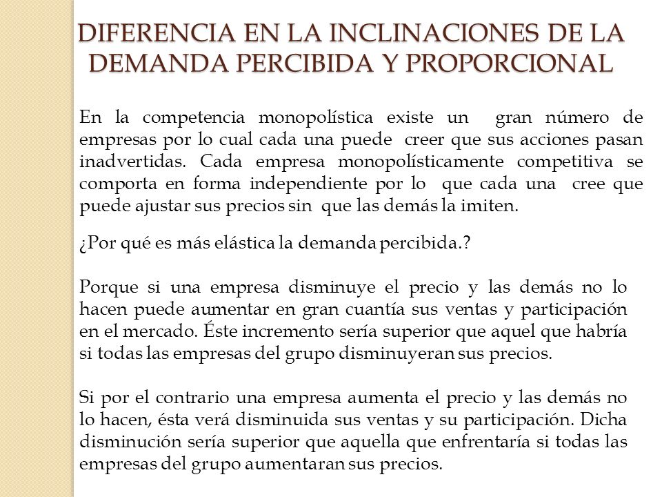 DIFERENCIA EN LA INCLINACIONES DE LA DEMANDA PERCIBIDA Y PROPORCIONAL