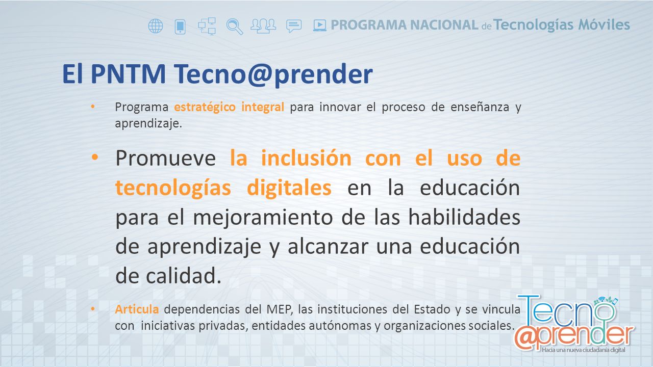 El PNTM Programa estratégico integral para innovar el proceso de enseñanza y aprendizaje.