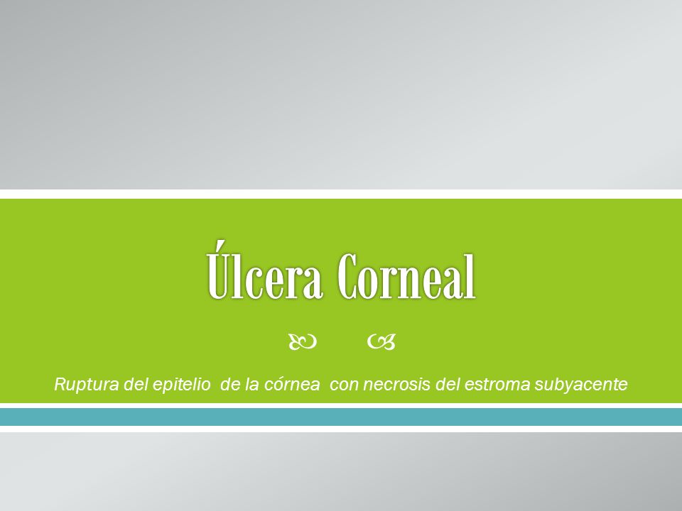 Ruptura del epitelio de la córnea con necrosis del estroma subyacente