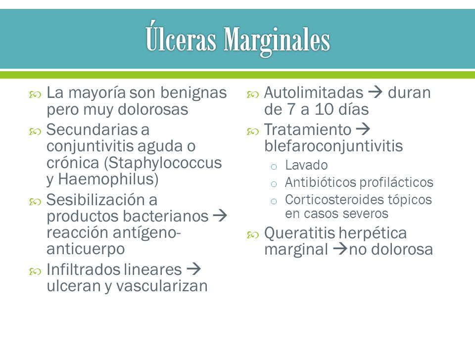 Úlceras Marginales La mayoría son benignas pero muy dolorosas