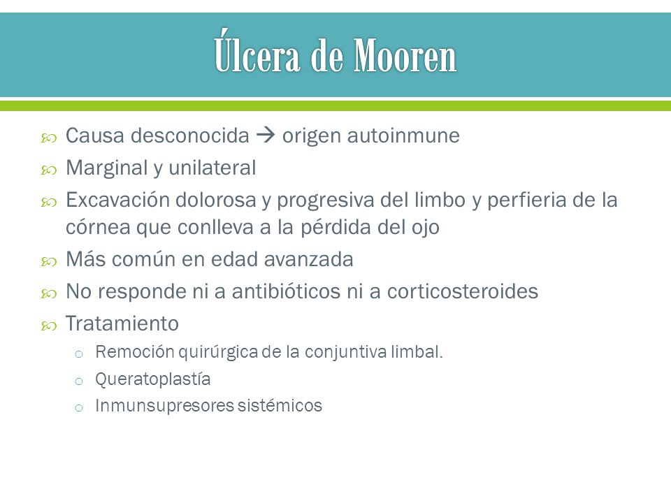 Úlcera de Mooren Causa desconocida  origen autoinmune