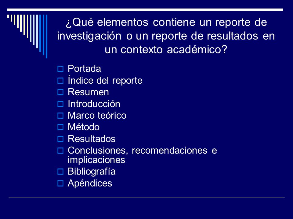 ¿Qué elementos contiene un reporte de investigación o un reporte de resultados en un contexto académico
