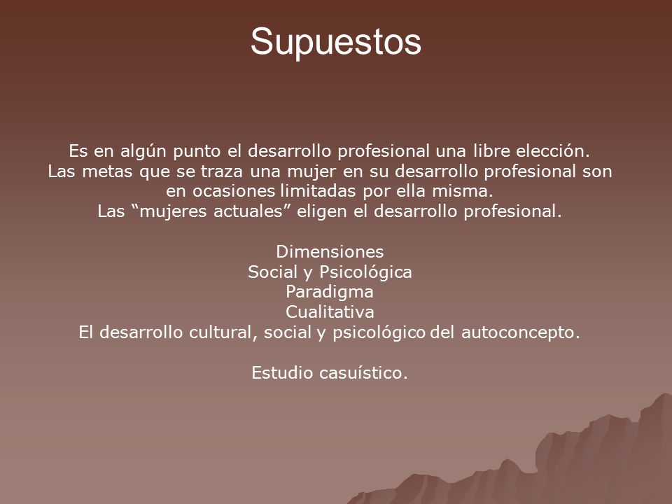 Supuestos Es en algún punto el desarrollo profesional una libre elección.