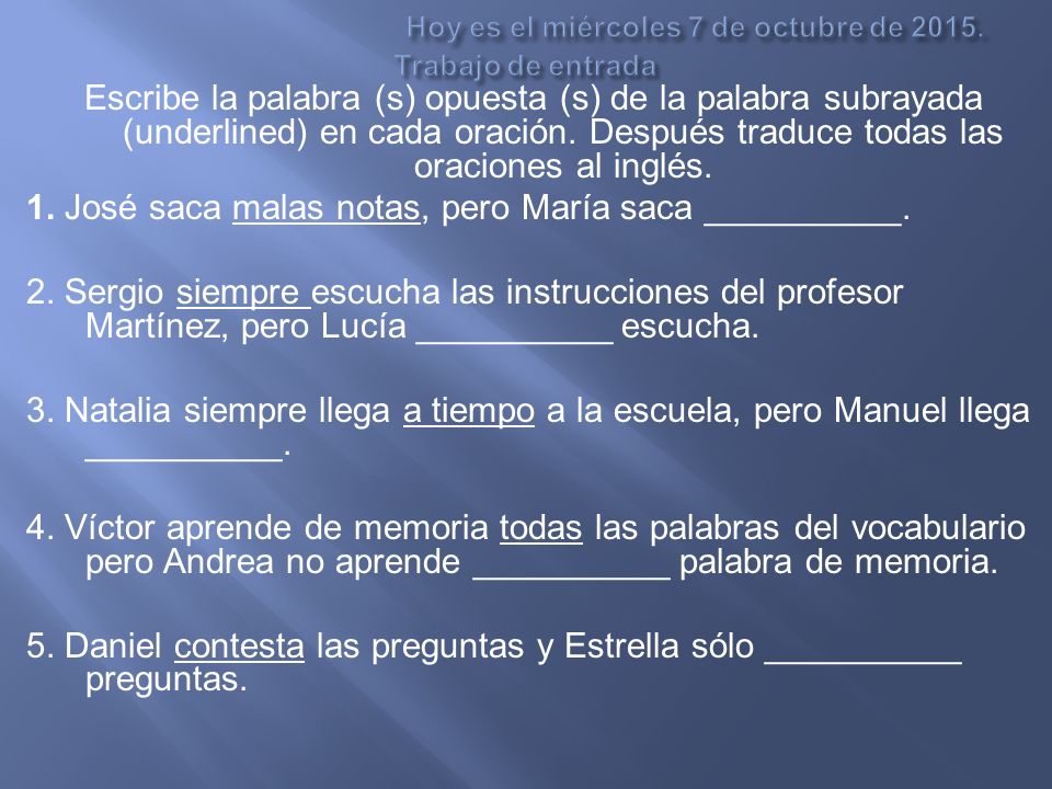 Hoy es el miércoles 7 de octubre de Trabajo de entrada