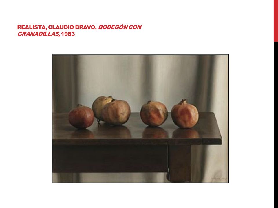 Realista, Claudio Bravo, Bodegón con Granadillas, 1983