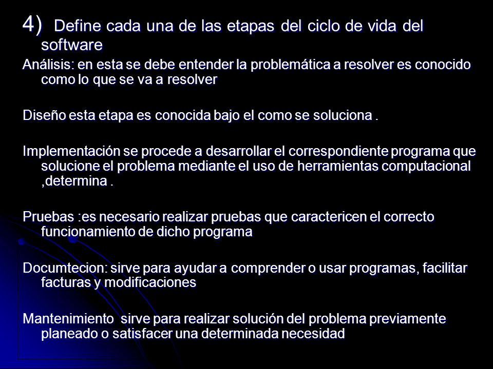 4) Define cada una de las etapas del ciclo de vida del software