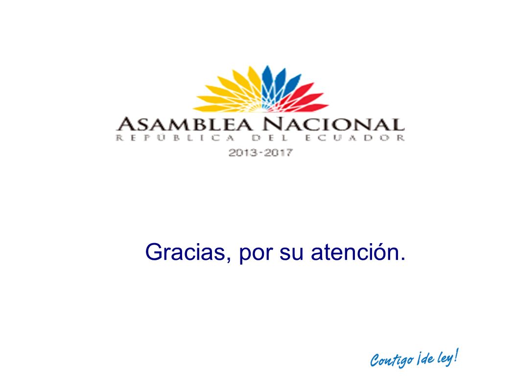 Gracias, por su atención.