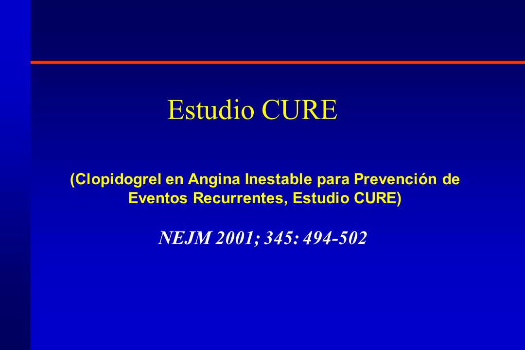 Estudio CURE (Clopidogrel en Angina Inestable para Prevención de Eventos Recurrentes, Estudio CURE)