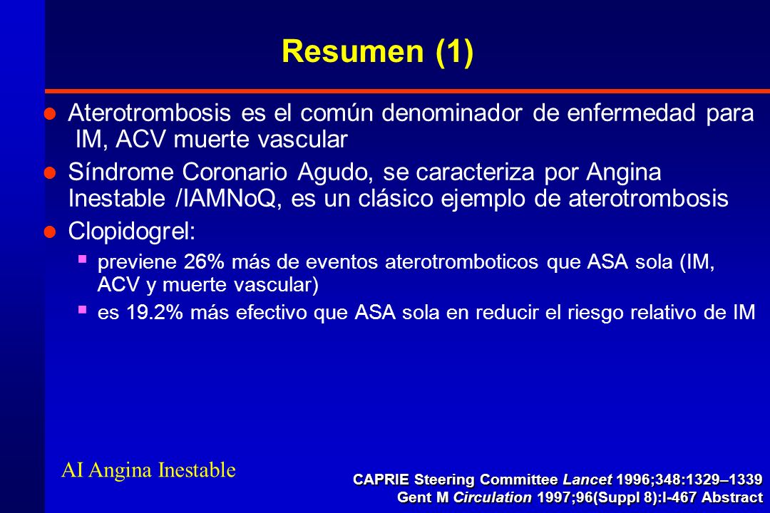 Resumen (1) Aterotrombosis es el común denominador de enfermedad para IM, ACV muerte vascular.
