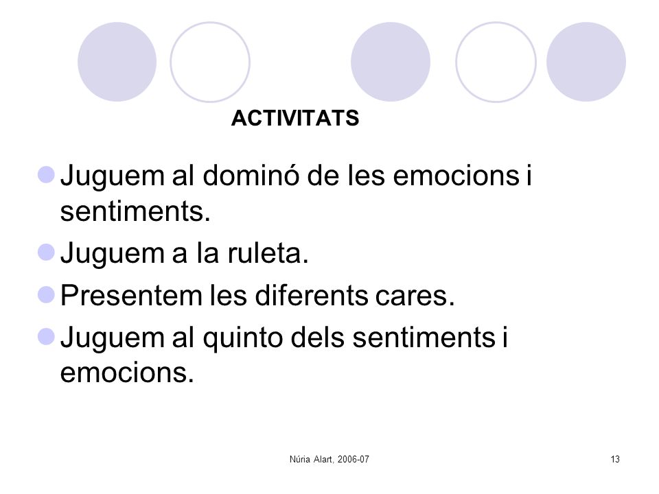 Juguem al dominó de les emocions i sentiments. Juguem a la ruleta.