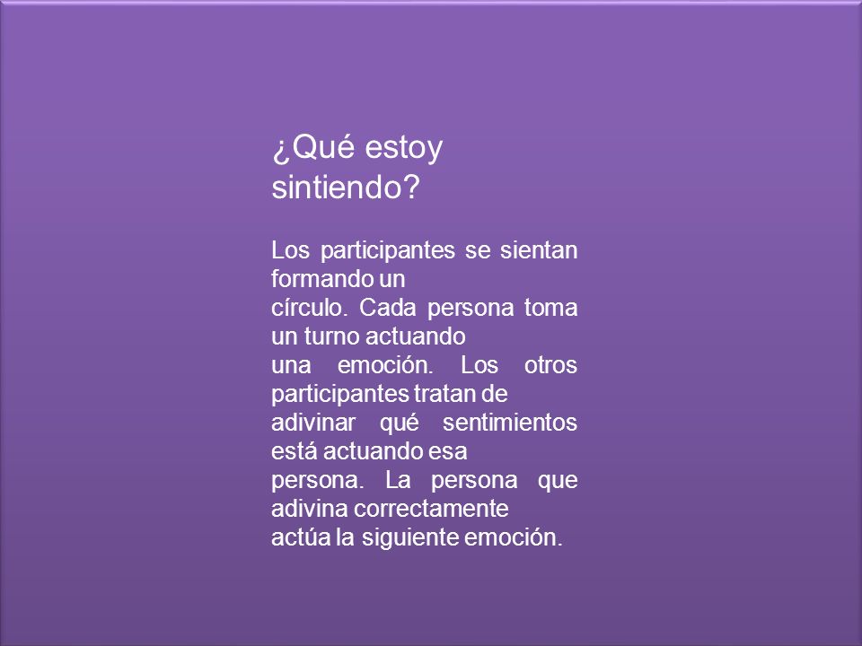 ¿Qué estoy sintiendo Los participantes se sientan formando un